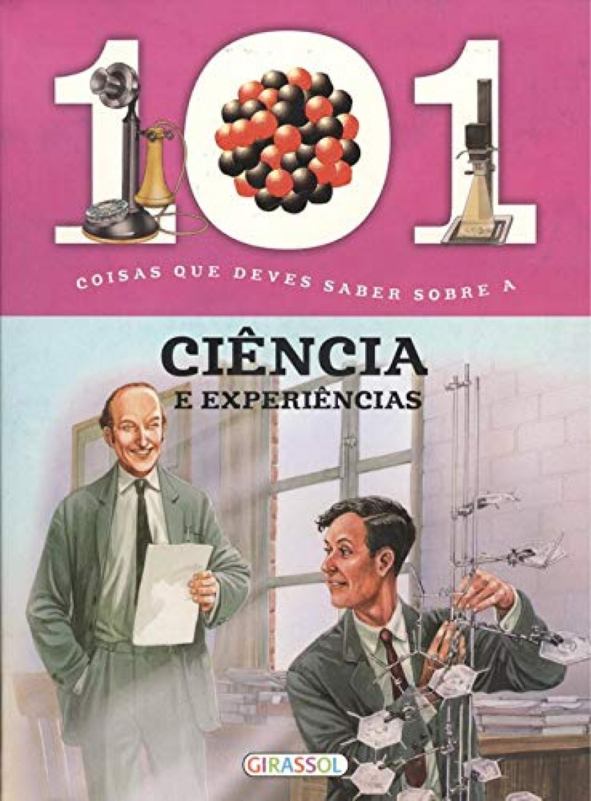 101 Coisas Que Deves Saber sobre a Ciência e Experiências