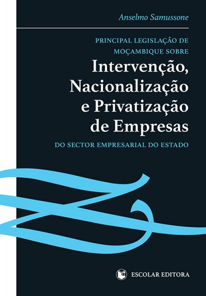 Principal LegislaÇao de MoÇambique sobre IntervenÇao, NacionalizaÇao e