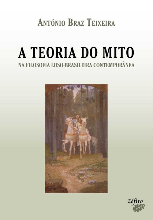 A teoria do mito na filosofia luso-brasileira contemporÂnea