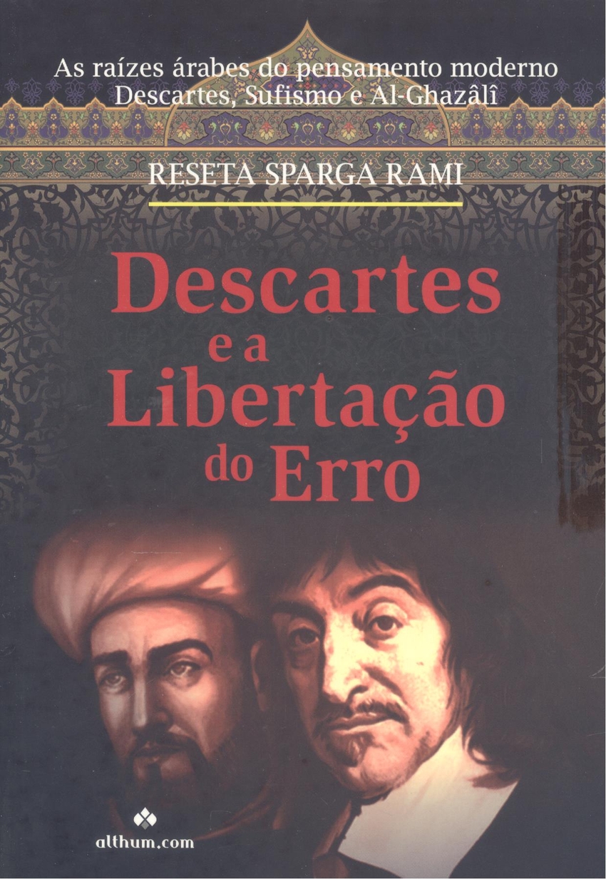 Descartes e a Libertaçao de erro As raízes arabes do pensamento modern