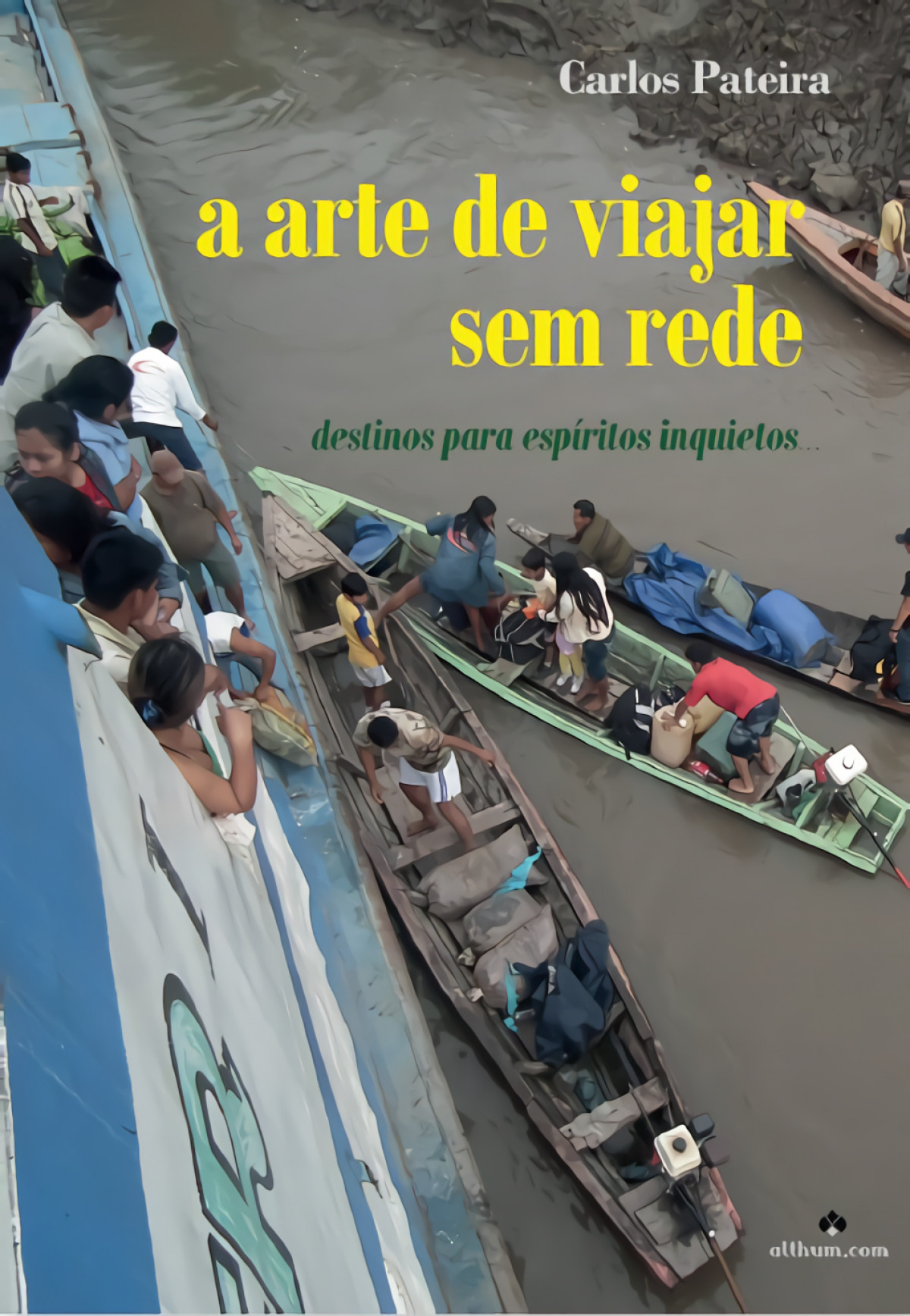 A arte de viajar sem rede destinos para espiritos inquietos