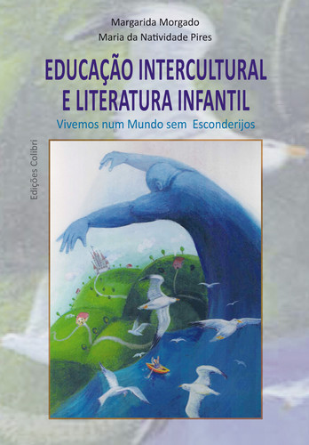 EducaÇÃo intercultural e literatura infantil vivemos num mundo sem esc