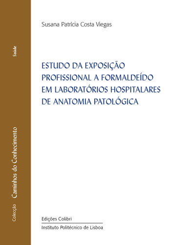 ESTUDO DA EXPOSIÇÃO PROFISSIONAL A FORMALDEÍDO EM LABORATÓRIOS HOSPITA