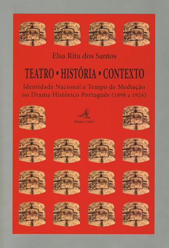TEATRO. HISTÓRIA. CONTEXTO -IDENTIDADE NACIONAL E TEMPO DE MEDIAÇÃO NO