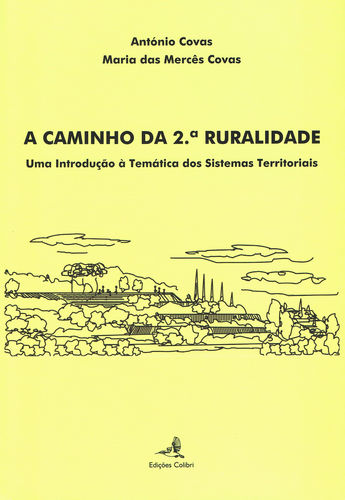 A Caminho da 2ª Ruralidade - Uma Introdução à Temática dos Sistemas Te
