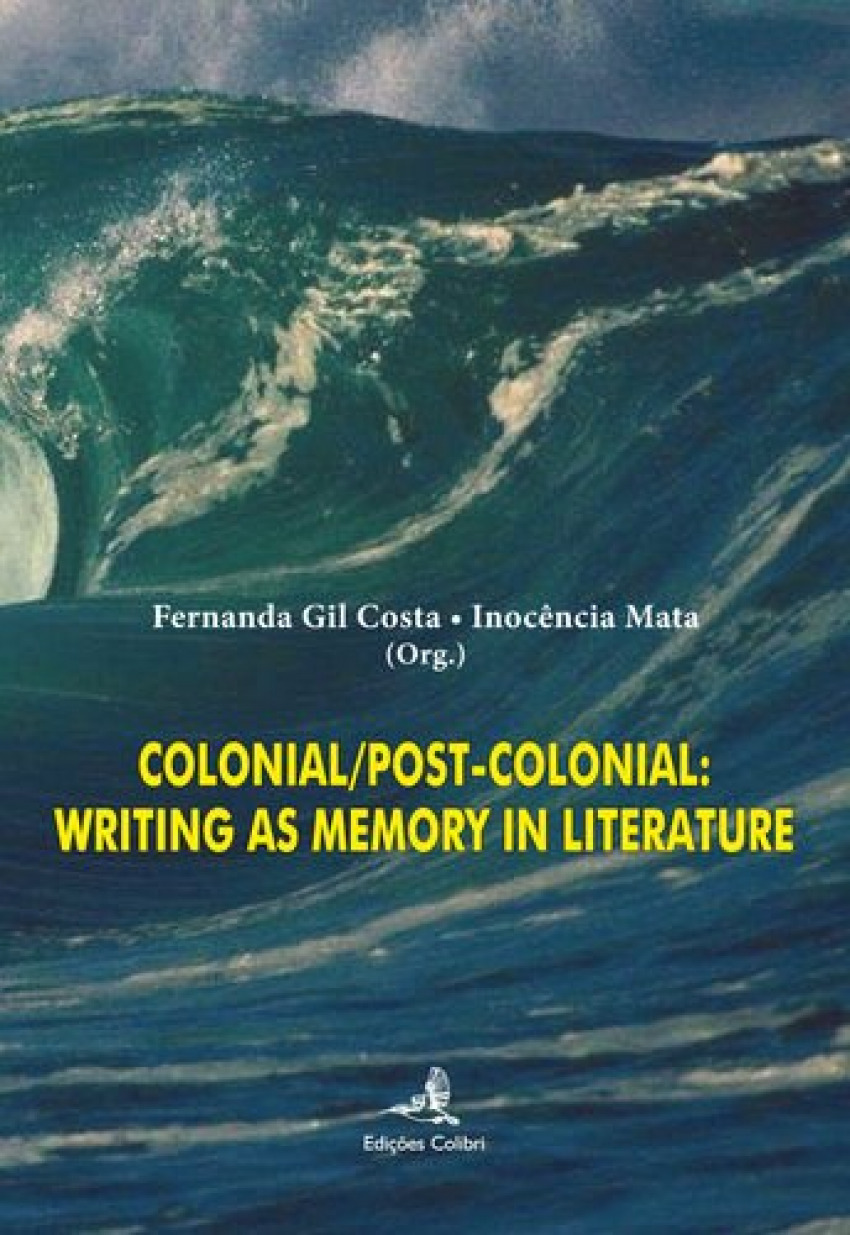 Colonial/post-Colonial: Writing As Memory Literature
