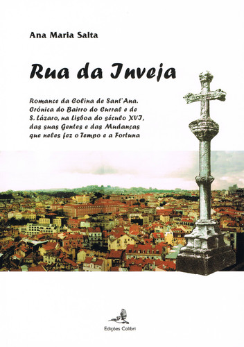 RUA DA INVEJAROMANCE DA COLINA DE SANTÆANA. CRÓNICA DO BAIRRO DO CURRA