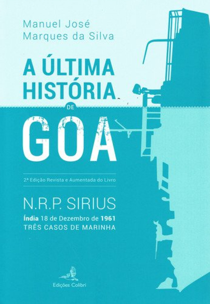 A ÚLTIMA HISTÓRIA DE GOA 2.ª ED. REVISTA E AUMENTADA DE N.R.P. SIRIUS