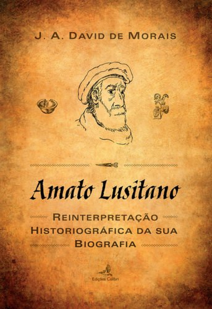Portada de Amato Lusitano - Uma reinterpretação historiográfica da sua biografia