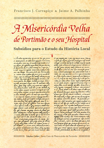 Portada de A Misericórdia Velha de Portimão e o seu Hospital - Subsídios para o E