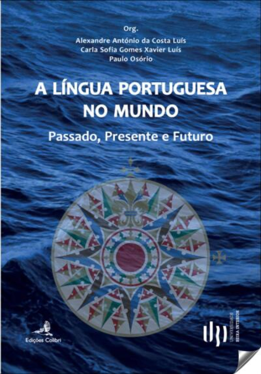 A LÍNGUA PORTUGUESA NO MUNDO Passado, presente e futuro