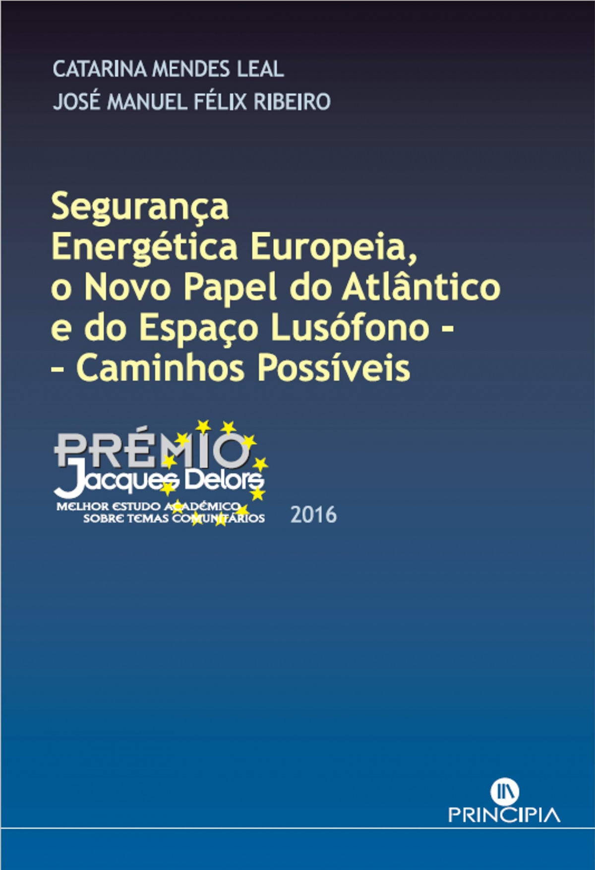 SEGURANÇA ENERGÈTICA EUROPEIA, O NOVO PAPEL DO ATLÂNTICO E DO ESPAÇO L