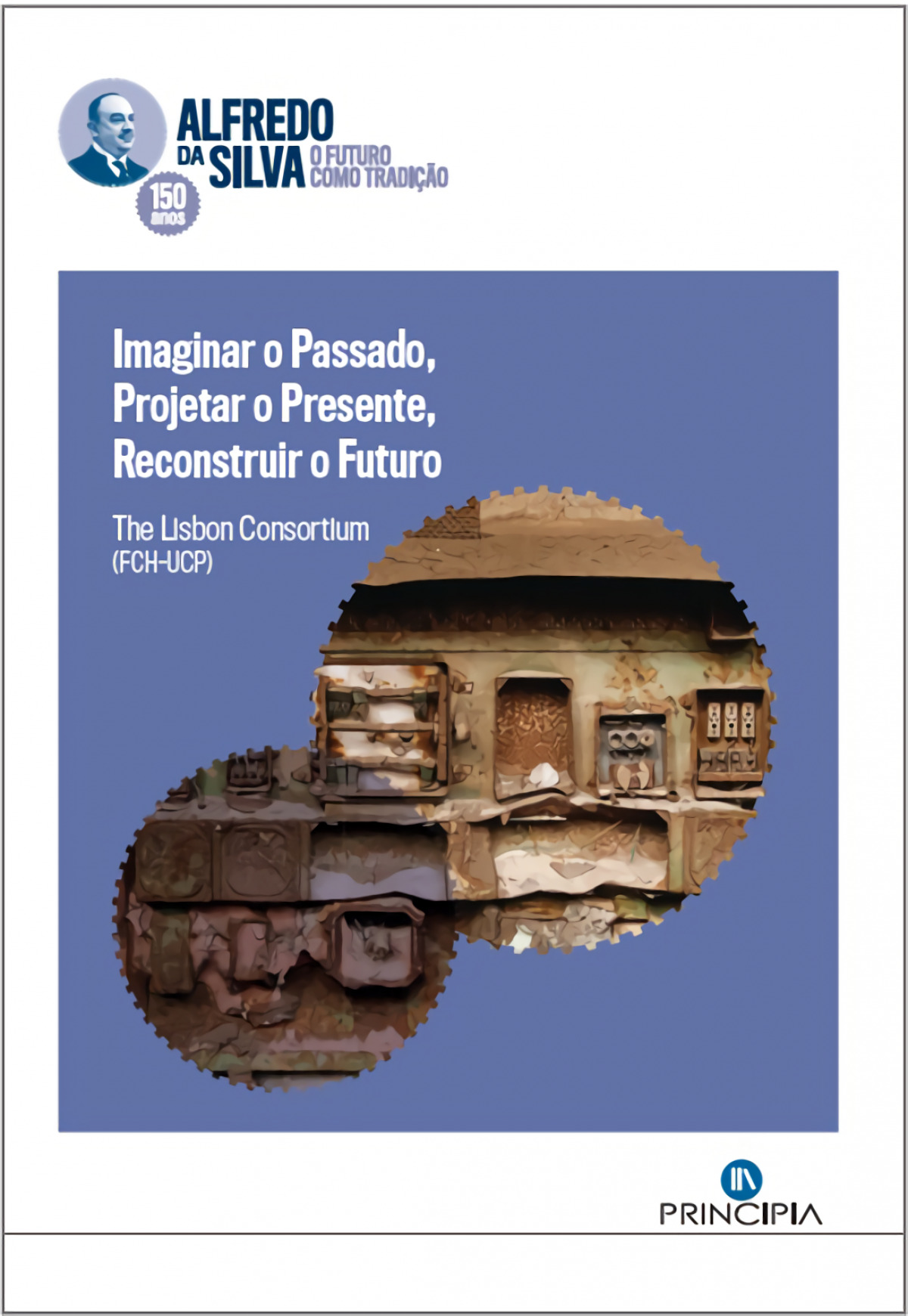 Imaginar o Passado, Projetar o Presente, Reconstruir o Futuro The Lisb