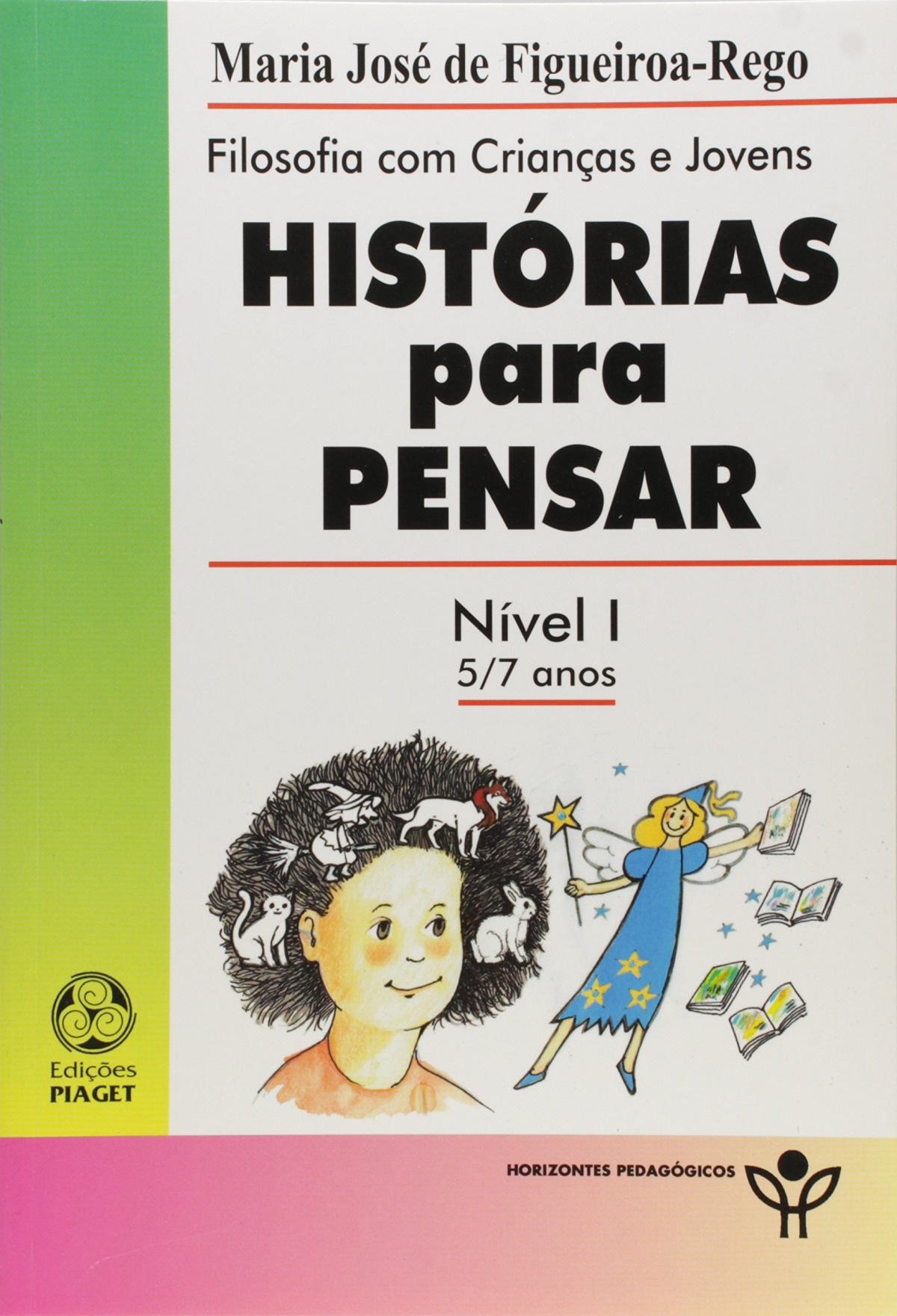 Histórias para Pensar Nível I 5/7 anos