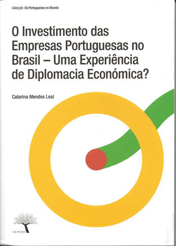 O INVESTIMENTO DAS EMPRESAS PORTUGUESAS NO BRASIL, UMA EXPERIÊNCIA DE