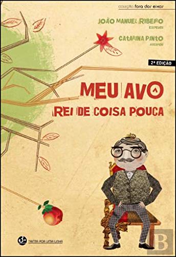 MEU AVÔ, REI DA COISA POUCA