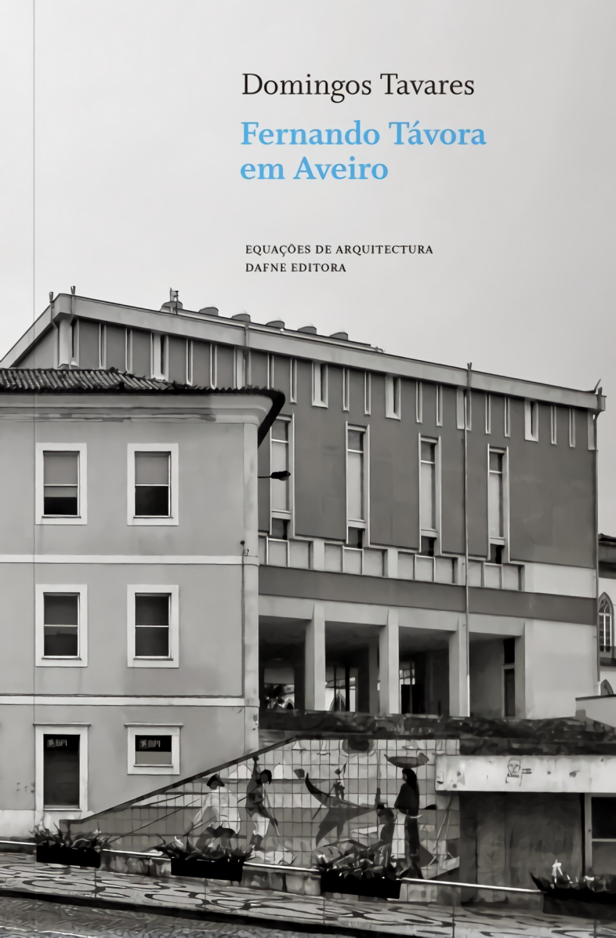 Fernando Tavora Em Aveiro
