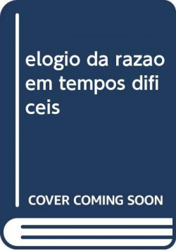Portada de Elogio da Razao Em Tempos Dificeis
