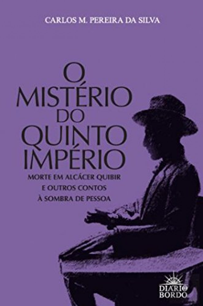 Misterio do Quinto Imperio: Morte Em Alcacer Quibir