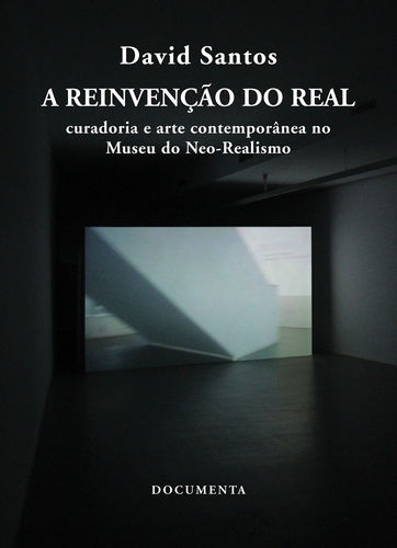 A reinvenÇÃo do real - curadoria e arte contemporÂnea no museu do neo