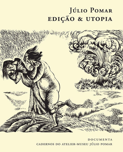 EdiÇÃo & utopia - obra grÁfica de jÚlio pomar