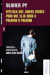 Epístola aos jovens atores para que seja dada a palavra à palavra