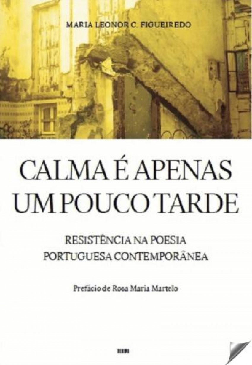 calma é apenas um pouco tarde Resistência ma poesia portuguesa contemp