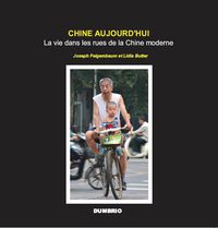 CHINE AUJOURD'HUI: La vie dans les rues de la Chine moderne