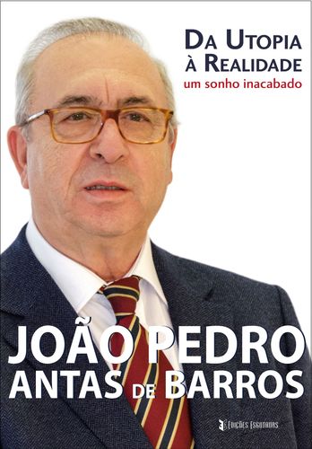 Da Utopia à Realidade - Um sonho inacabado