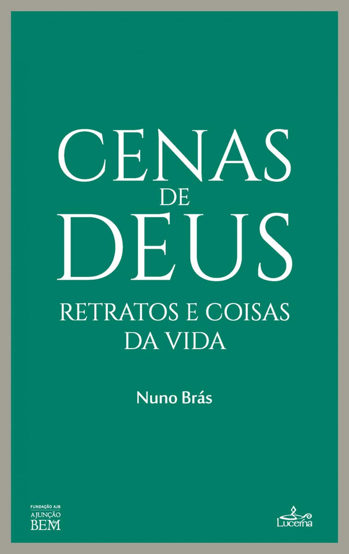 Cena de deus: relatos e coisas da vida