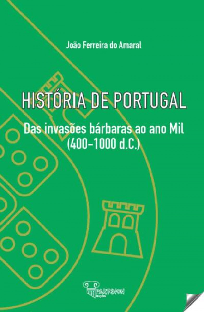 HISTÓRIA DE PORTUGAL DAS INVASÕES BÁRBARAS AO ANO MIL