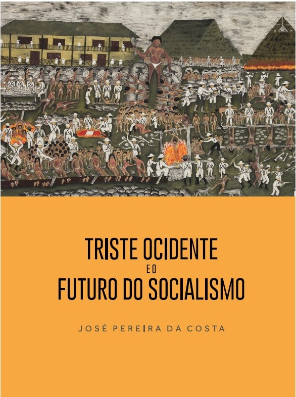 Triste ocidente e o futuro do socialismo