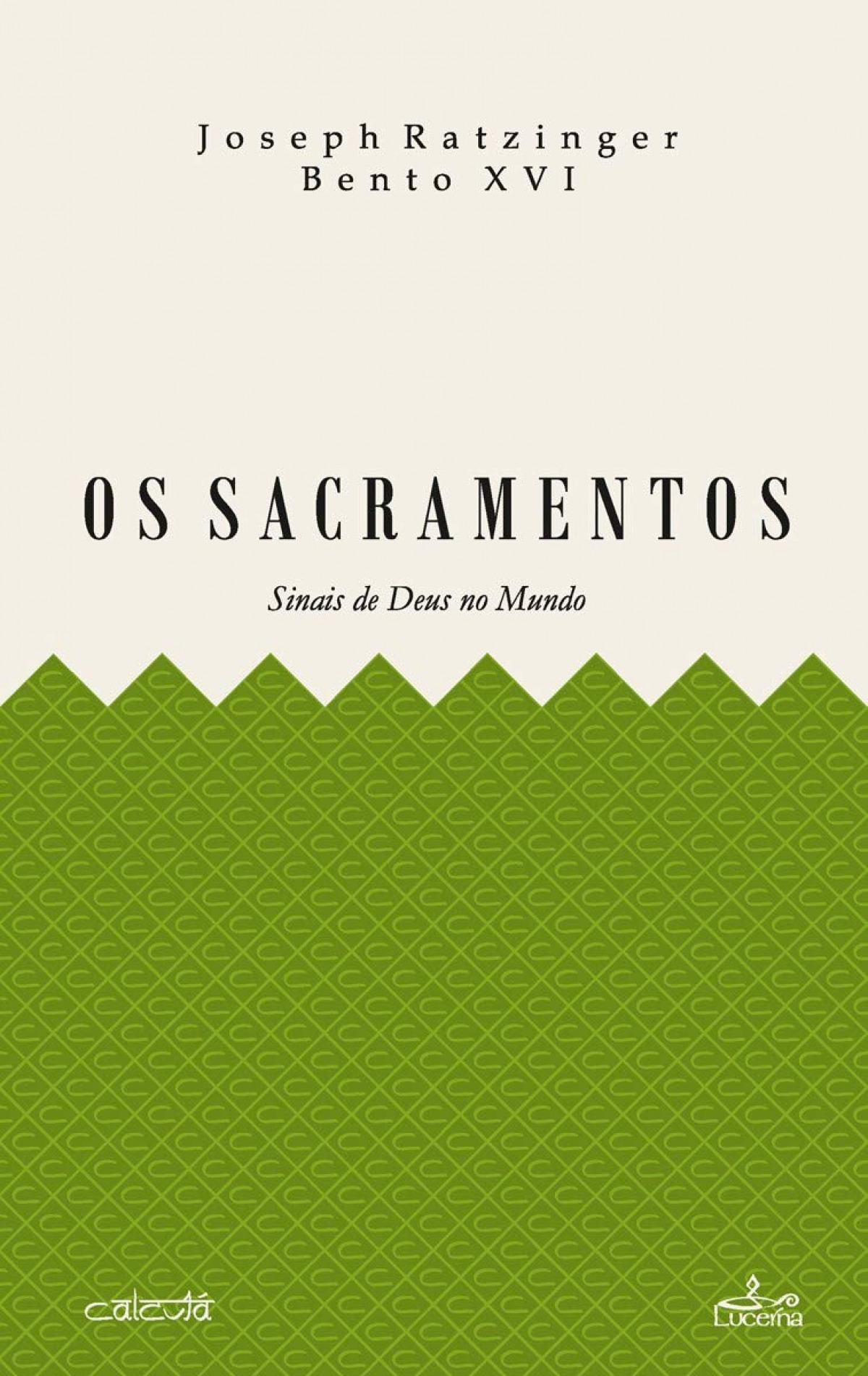 OS SACRAMENTOS Sinais de Deus no Mundo