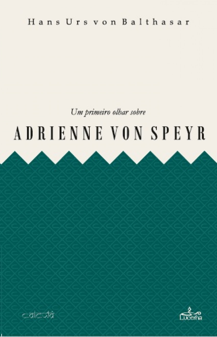 Um primeiro olhar sobre adrienne von speyr