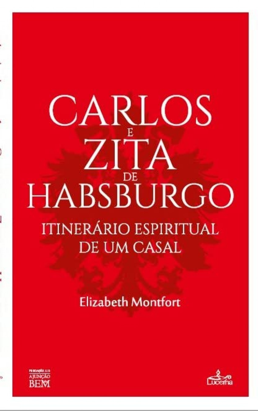 Carlos e zita de habsburgo itinerÁrio espiritual de um casal