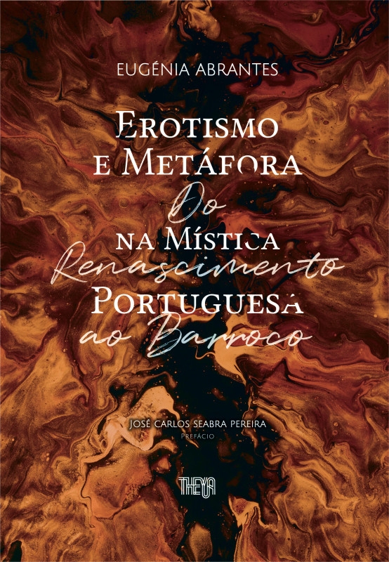 Erotismo e metáfora do na mística Renascimento Portuguesa ao Barroco