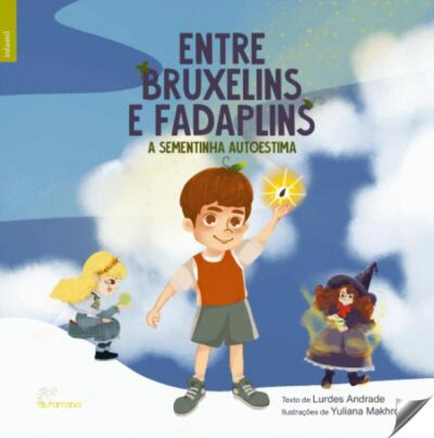 Entre Bruxelins e Fadaplins A Sementinha Autoestima