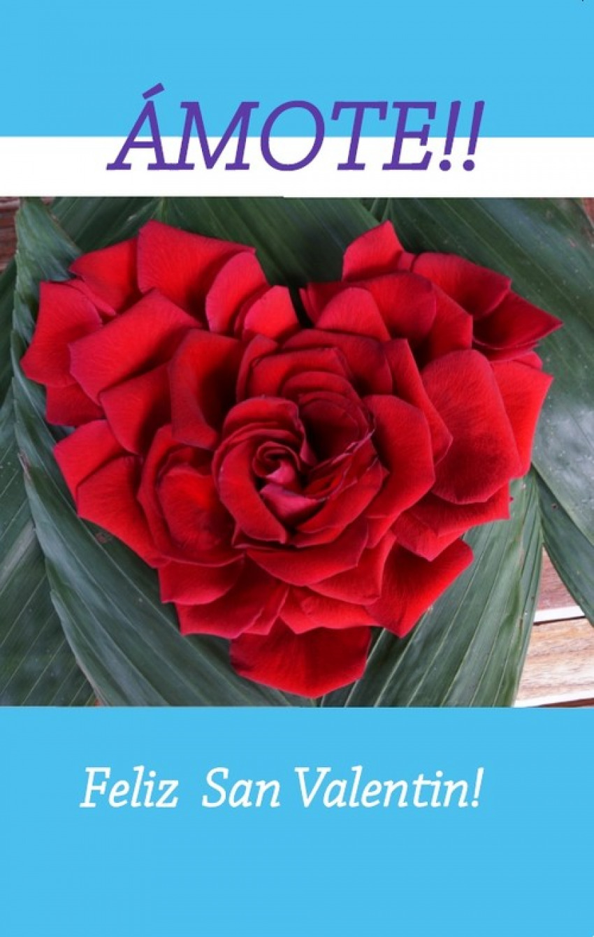 ÁMOTE! FELIZ SAN VALENTÍN!