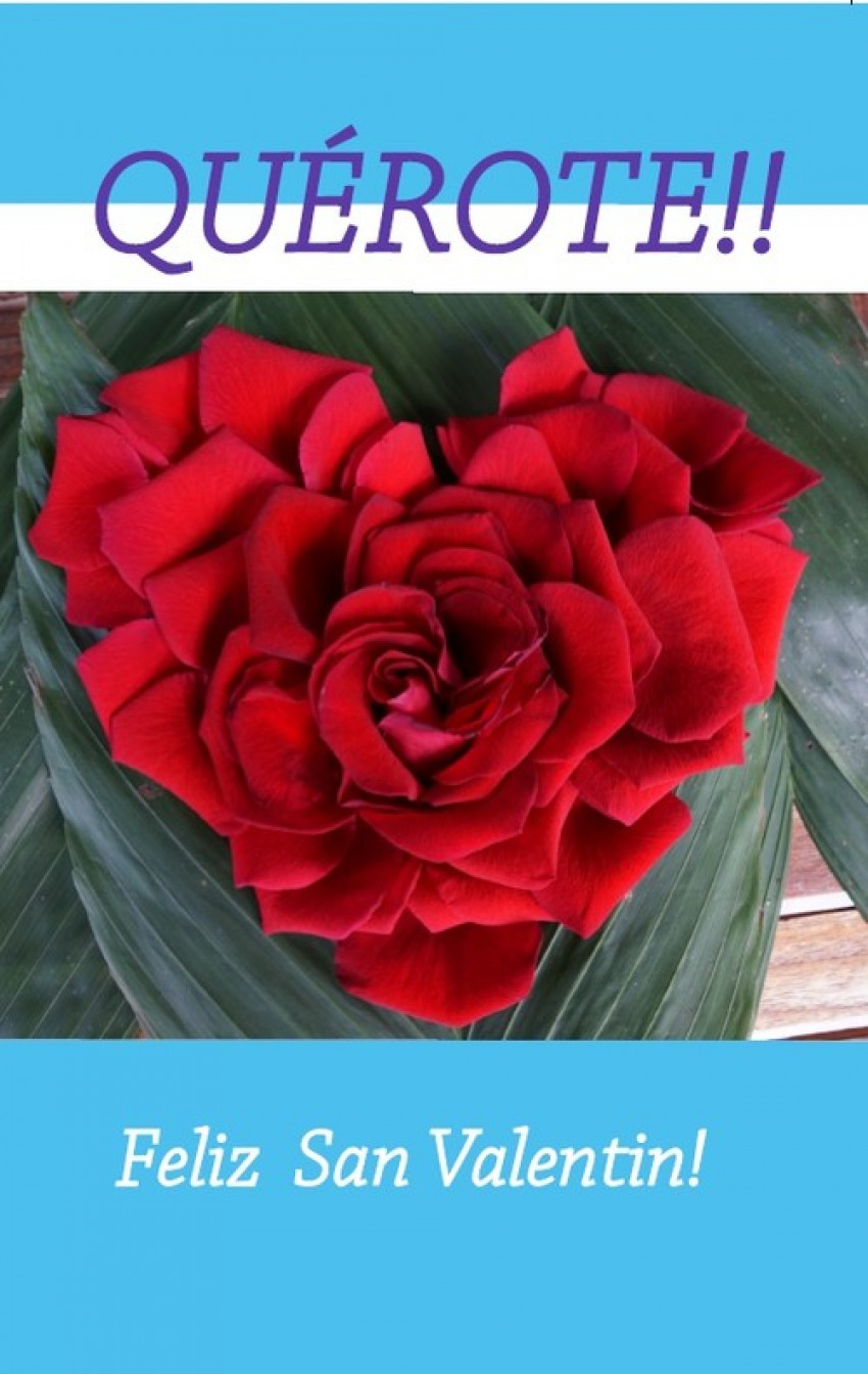 QUÉROTE! FELIZ SAN VALENTÍN!