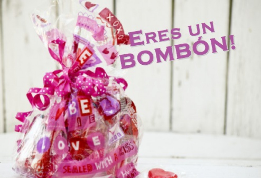 Eres un Bombón!