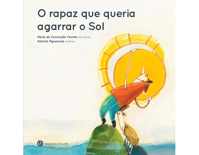 O rapaz que queria agarrar o sol