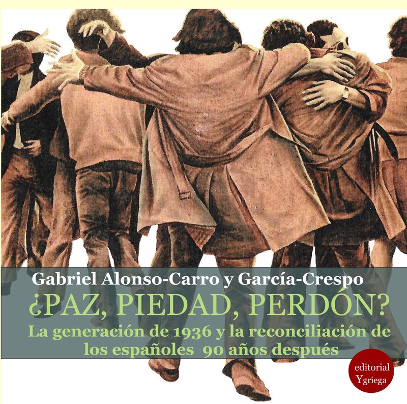 Paz, piedad, perdón? La generación de 1936 y la reconciliación de los