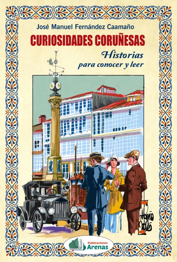 Curiosidades coruÑesas historias para conocer y leer