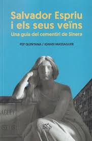 Salvador Espriu i els seus veïns Guia del cementiri de Sinera