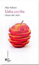 Unha escriba [Poesia 1980/2025]