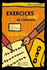 (CD).DEBUT/EXERCICES D´ORAL EN CONTEXTE.(AUDIO CD).(2 CD)