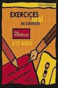 (CD).INTERM./EXERCICES D'ORAL EN CONTEXTE.(AUDIO CD)
