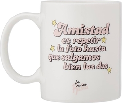 TAZA LA AMISTAD ES REPETIR LA FOTO HASTA QUE LAS DOS SALGAMOS BIEN