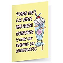 TARJETA TODO EN LA VIDA MEJORA CONTIGO Y CON UN BATIDO DE CHOCOLATE
