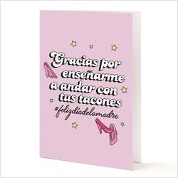 TARJETA GRACIAS POR ENSEÑARME A ANDAR CON TACONES